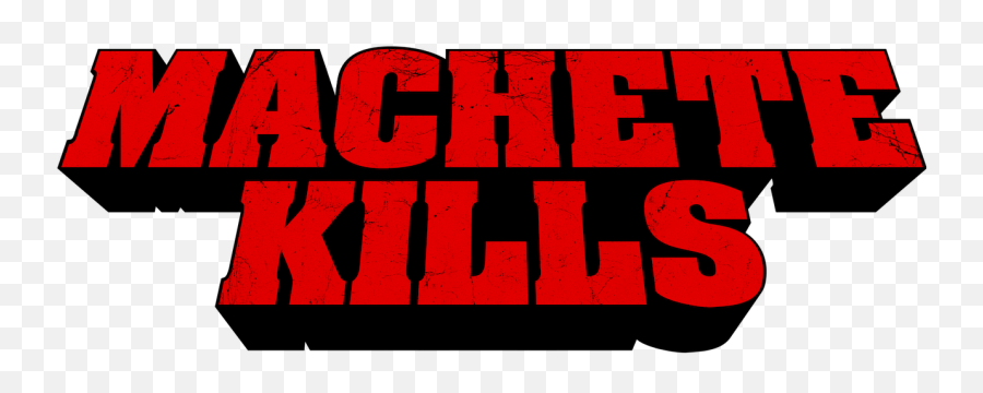 Machete Kills Logo - Machete Kills Logo Png,Machete Png