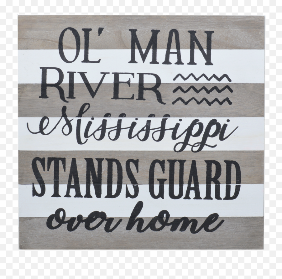Ol Man River Wooden Sign - Vauxhall Gardens Png,Wooden Sign Png