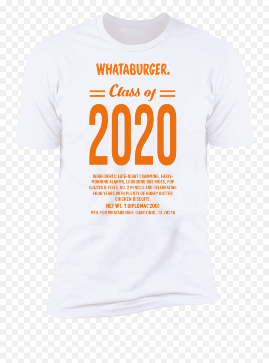 Whataburger Class 2020 Shirt - Unisex Png,Whataburger Png