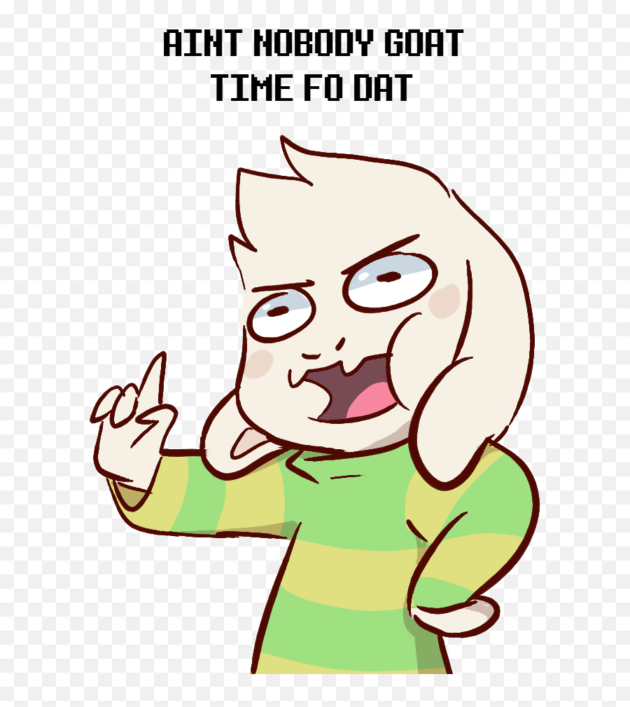 Aint Nobody Goat Time Fo Dat Undertale Roblox Face - Ain T Ain T Nobody Goat Time For Dat Png,Roblox Face Png