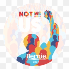 Not Me Us Button - Bernie Sanders Me png