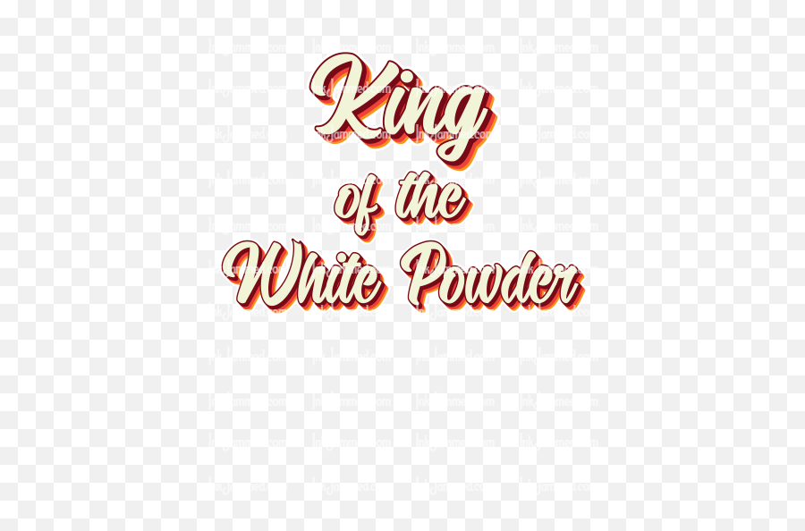 King Of The White Powder - Language Png,White Powder Png