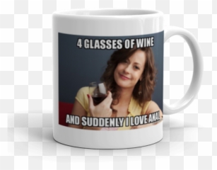 4 Glasses Of Wine And Suddenly I Love Anal - Forever Law Of Attraction Meme Png,Meme Glasses Transparent