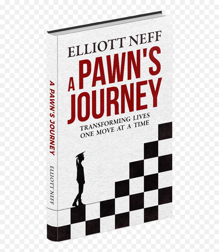 A Pawnu0027s Journey U2014 National Master Elliott Neff - Poster Png,School Books Png
