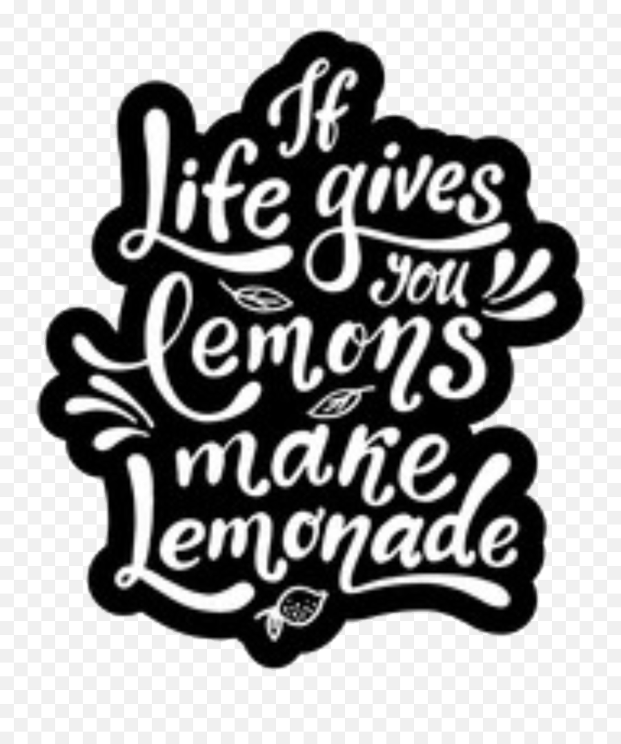 Words Sayings Quotes Motivation Life - Life Gives You Lemons Clipart Png,Png Sayings