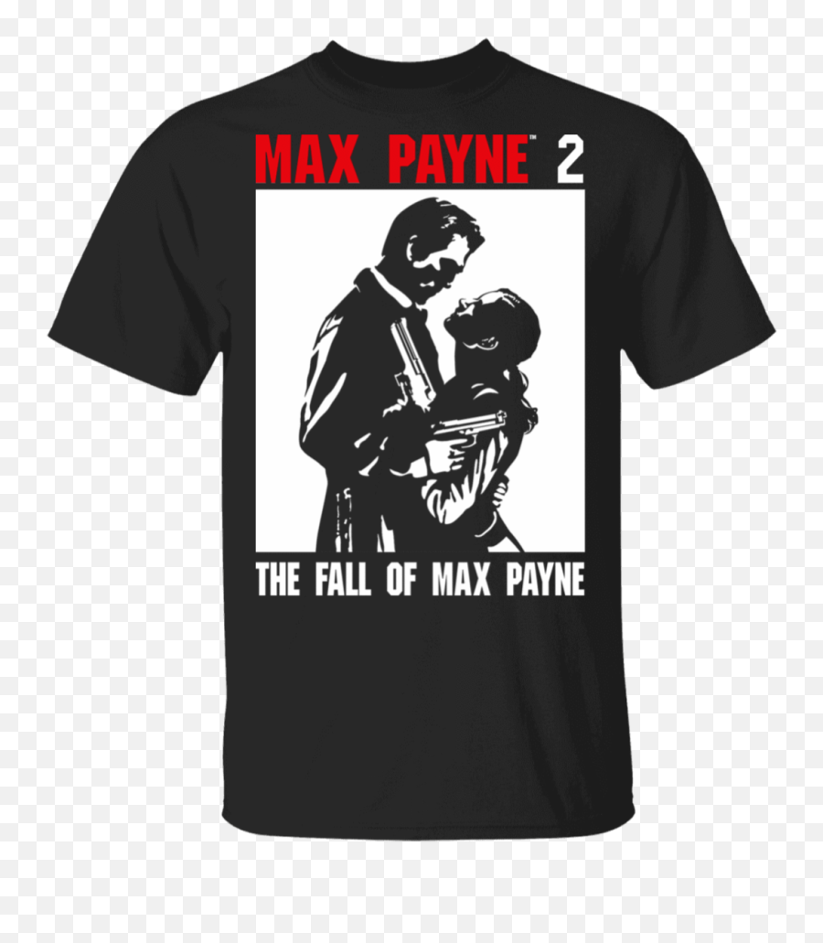 Max Payne 2 The Fall Of T - Shirts Hoodies Troma Shirt Png,Max Payne Png