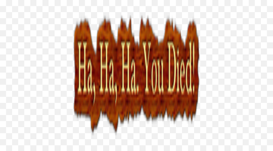Ha You Died - Roblox Tan Png,You Died Png