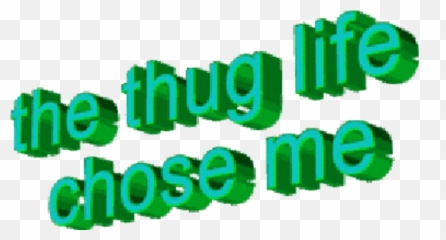 Thug Life Pack Created With Many Versions Phantomforsnapchat - Thug Life Chose Me Transparent Png,Thug Life Glasses Transparent Background