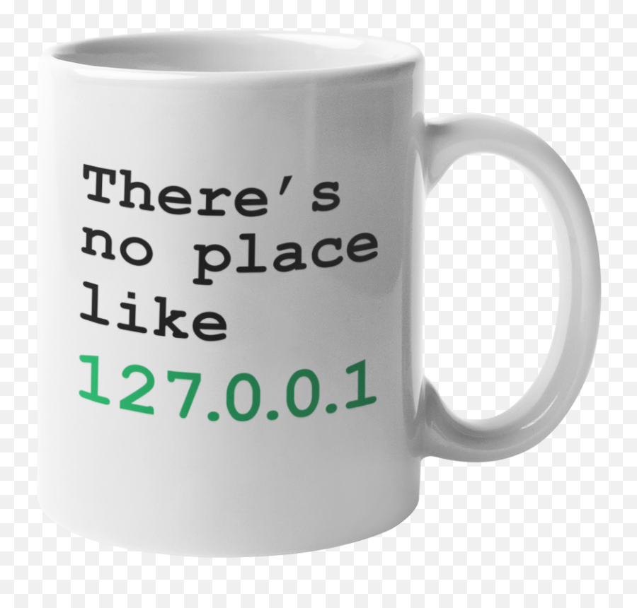 Thereu0027s No Place Like Home Geeky Internet Slang Coffee U0026 Tea Mug For A Computer Geek Nerd Network Systems Engineer Tech Support Call Center - Magic Mug Png,Geek Girl Anime Icon Transparent