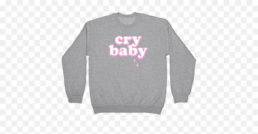 Cry Baby Crewneck Sweatshirt Lookhuman - Sweater Png,Crybaby Png