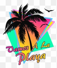 Vamos A La Playa T - Shirt 1990 T Shirt Design Png,Playa Png