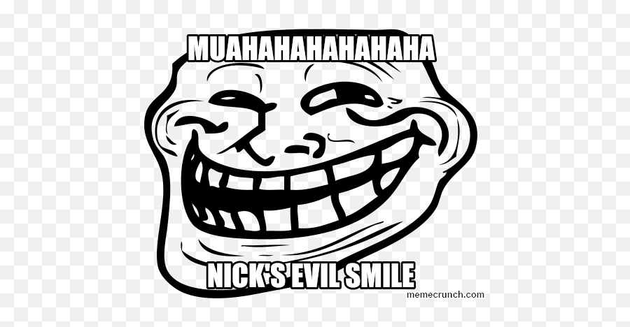 Muahahaha Nicks Evil Smile - Troll Face Png,Evil Smile Png