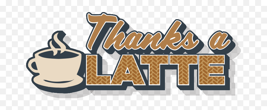 Thanks A Latte - Thanks A Latte Clip Art Png,Latte Png