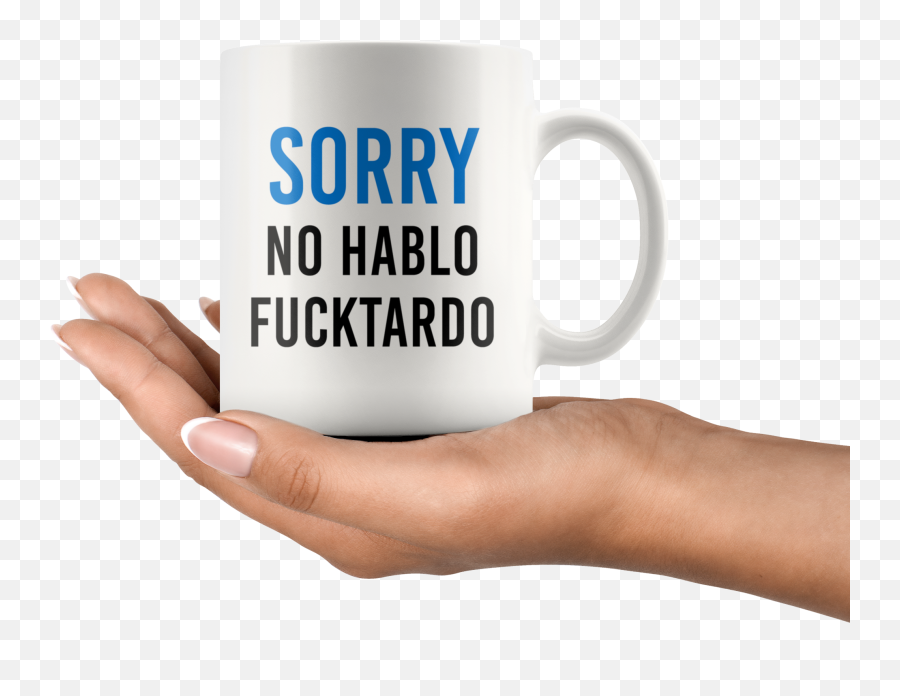 Mugs Cups Decorative Collectibles Sorry No Hablo - Without You I Am Just Cold Png,Mug Transparent