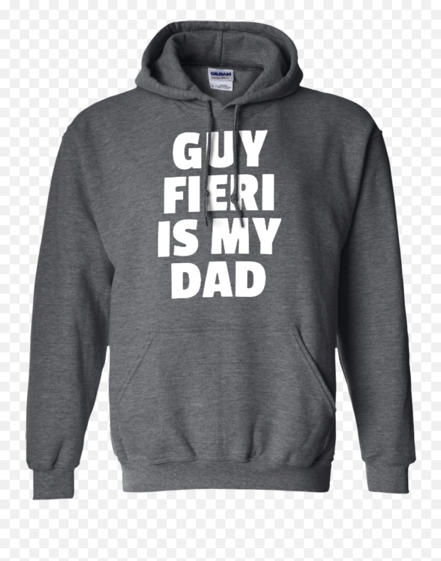 Guy Fieri Is My Dad Hoodie U2013 Wind Vandy - Long Sleeve Png,Guy Fieri Transparent