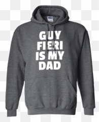 Guy Fieri Is My Dad Hoodie U2013 Wind Vandy - Long Sleeve png