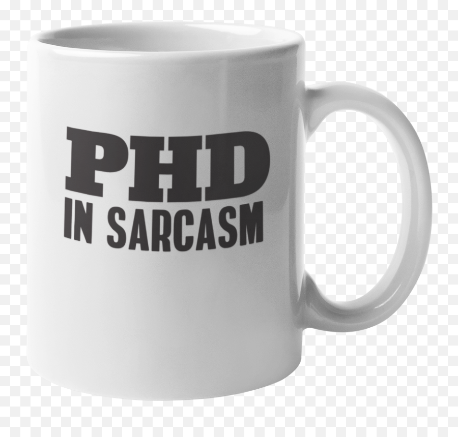 Phd In Sarcasm Sarcastic Jokes Coffee U0026 Tea Mug Cup Or Desk Decor 11oz - Walmartcom Hudland Png,Sarcasm Icon