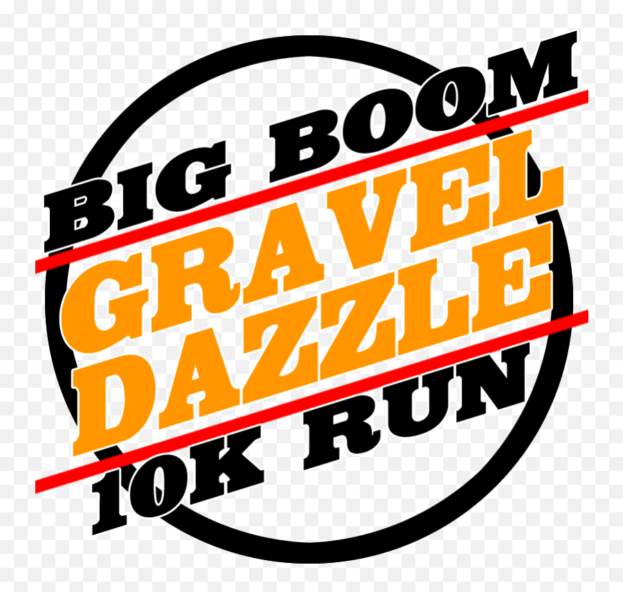 The Big Boom Gravel Dazzle 10k Run - Graphic Design Png,Gravel Png