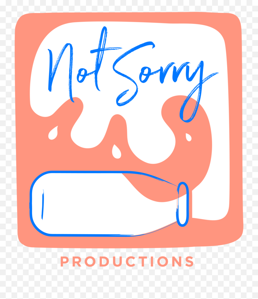 Not Sorry Productions - Clip Art Png,Sorry Png