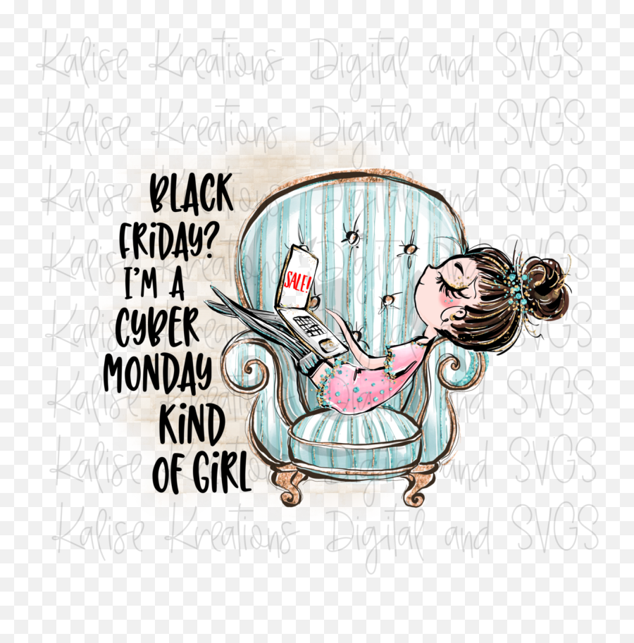 Black Friday Iu0027m A Cyber Monday Kind Of Girl Png - Cartoon,Black Friday Png