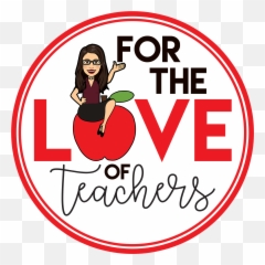 For The Love Of Teachers - Love Teachers Png,Teachers Png