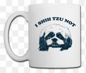 Details About I Shih Tzu Not Coffee Mug - Shih Tzu Mug Shihtzu Owner Gift Not Easy Being Easy Png,Shih Tzu Png