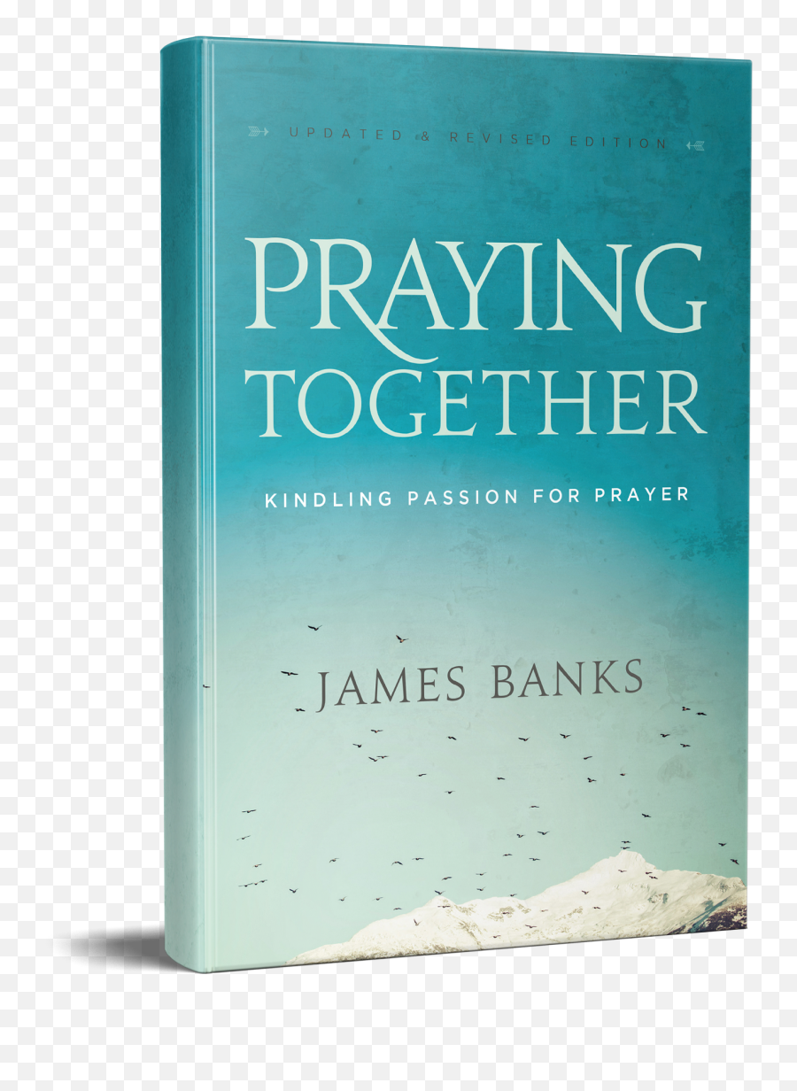 Download Praying Together Kindling Passion For Prayer - Poster Png,Prayer Png