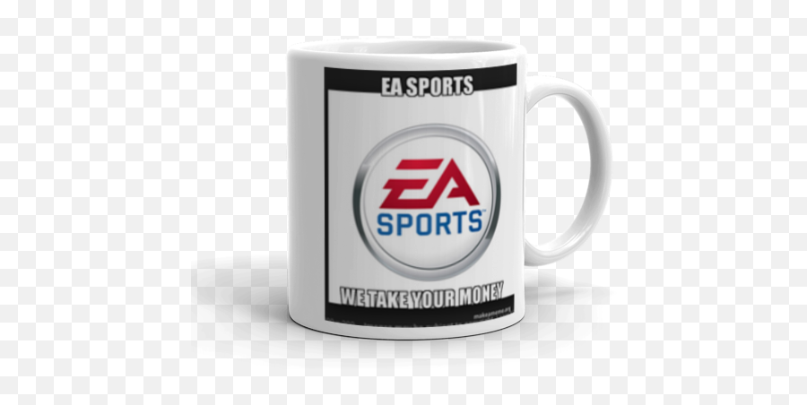 Ea Sports We Take Your Money Make A Meme - Ea Sports Png,Ea Sports Logo Png