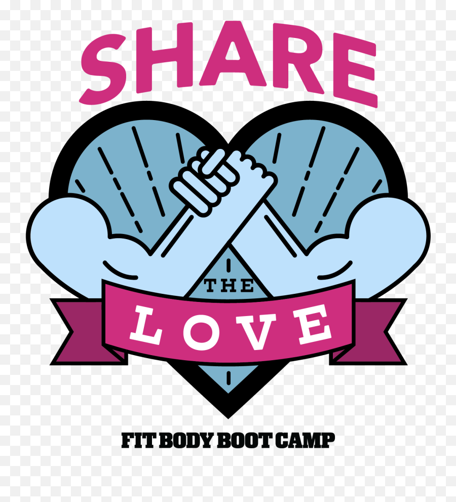 Share The Love Fit Body Boot Camp - Share The Love Of Fitness Png,Share The Love Logo
