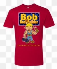 Bob The Bodybuilder Funny Gym Workout Shirt - Trucks Bucks And Zero F Ks Png,Bob The Builder Png
