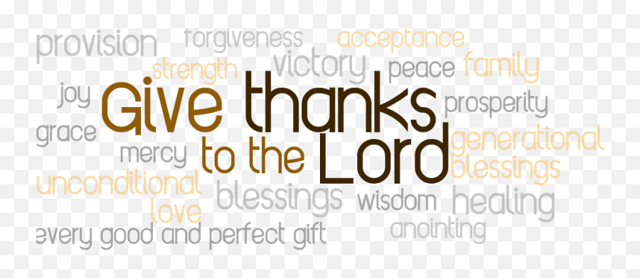 Love And Thanks Transparent Png - Give Thanks To God,Give Thanks Png