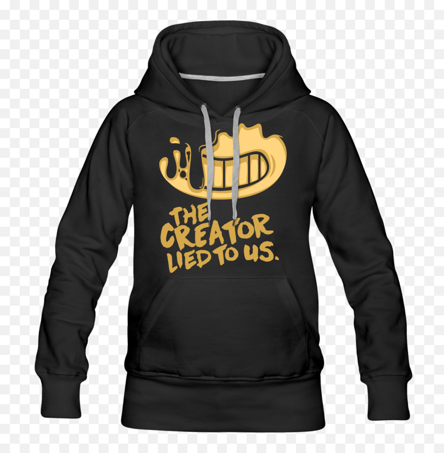 The Creator Lied To Us Hoodie Womens - Hoodie Png,Transparent Image Creator