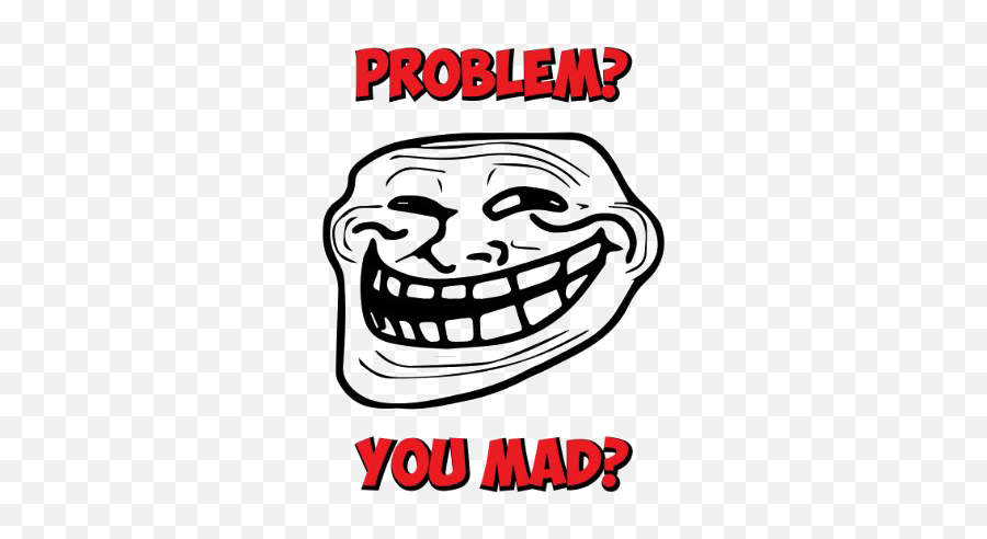 U Mad Bro Meme Png Clipart Mart - Troll Face Png Sticker,Tooth Clipart Png