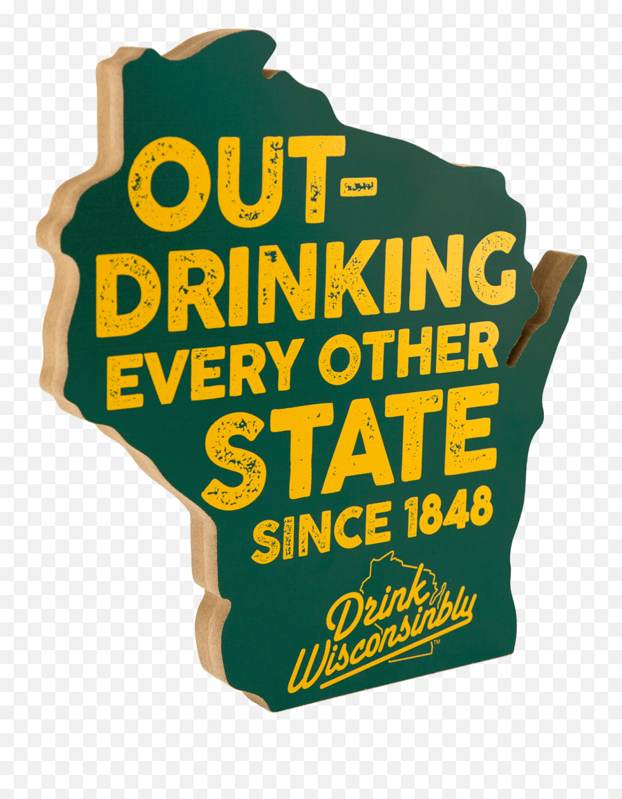 Outdrinking Wooden Sign - Drink Wisconsinbly Png,Wooden Sign Png
