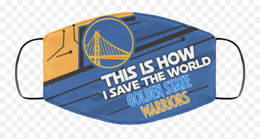 This Is How I Save The World Golden State Warriors Face Mask - For Volleyball Png,Golden State Warriors Png