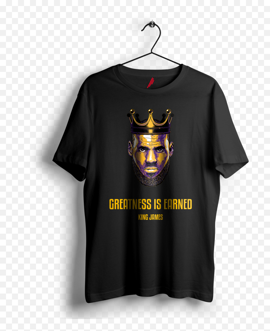 Greatness Is Earned Lebron James Tshirt Png King Logo