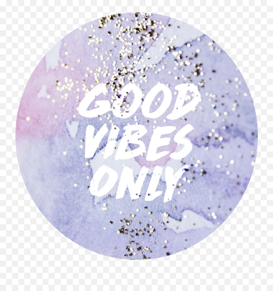 Interesting Cute Goodvibesonly Tumblr - Circle Png,Png Sayings