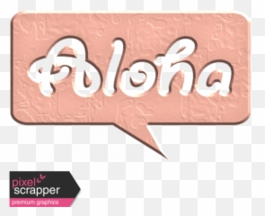 Hello Speech Bubble - Aloha graphic by Janet Scott Pixel png