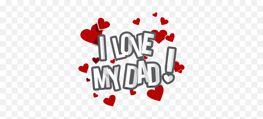 I Love My Dad Png - Love My Dad Png,Dad Png