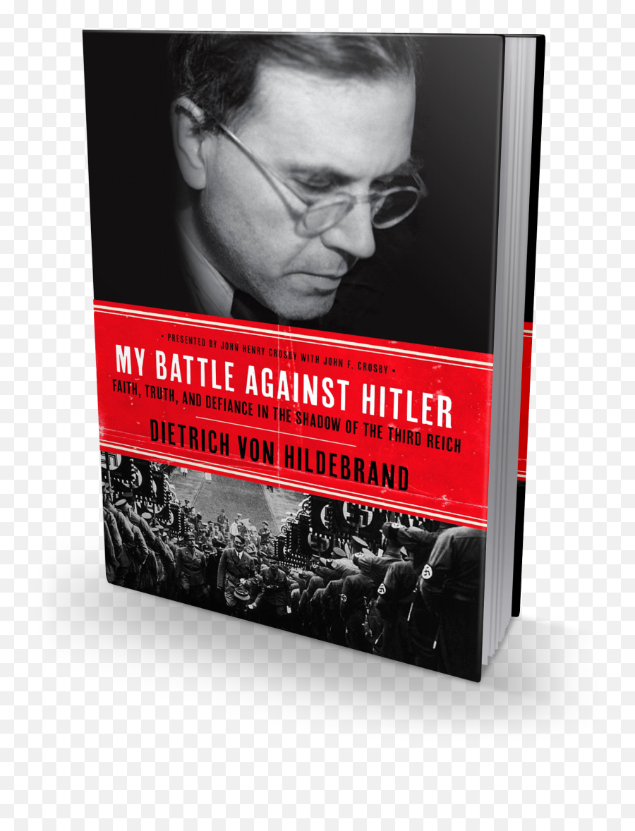My Battle Against Hitler By Dietrich Von Hildebrand - My Battle Against Defiance In The Shadow Of The Third Reich Png,Hitler Face Png