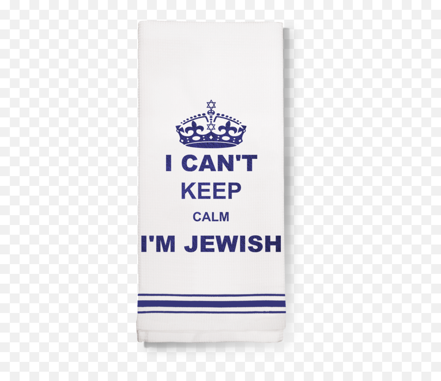 Download Hd Towel - Canu0027t Keep Calm Iu0027m Jewish Keep Calm Poster Png,Keep Calm Png