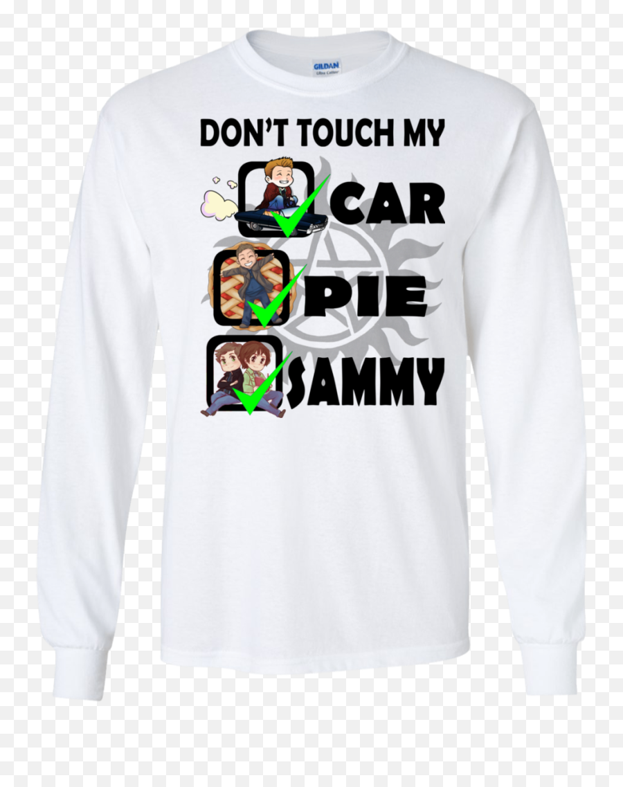 Dean Winchester - Donu0027t Touch My Car Pie Sammy Shirt Hoodie Colony House Band Shirt Png,Dean Winchester Png