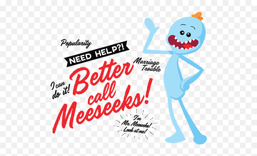 Better Call Mr Meeseeks - Men Regular Tshirt Cartoon Png,Mr Meeseeks Png