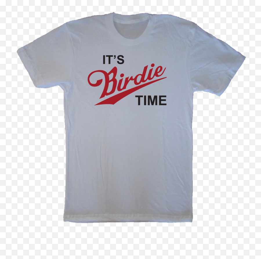 Its Birdie Time - Short Sleeve Png,Golf Tee Png