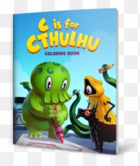 C Is For Cthulhu Coloring Book - Monsters Of Cthulhu Book Png,Cthulhu Transparent