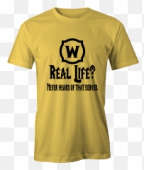 Real Life Server World Of Warcraft Inspired Tee U2013 Leeward - Active Shirt png