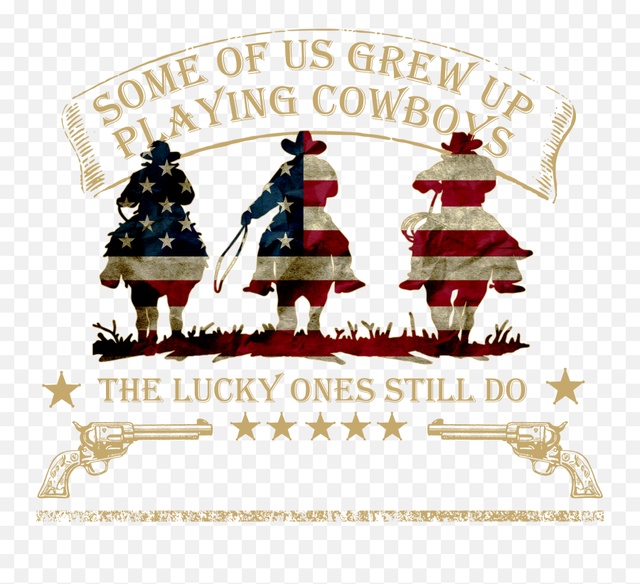 Cowboy Grow Up Flag Version - Horse And Rider Silhouette Cowboys Png,Cowboy Silhouette Png