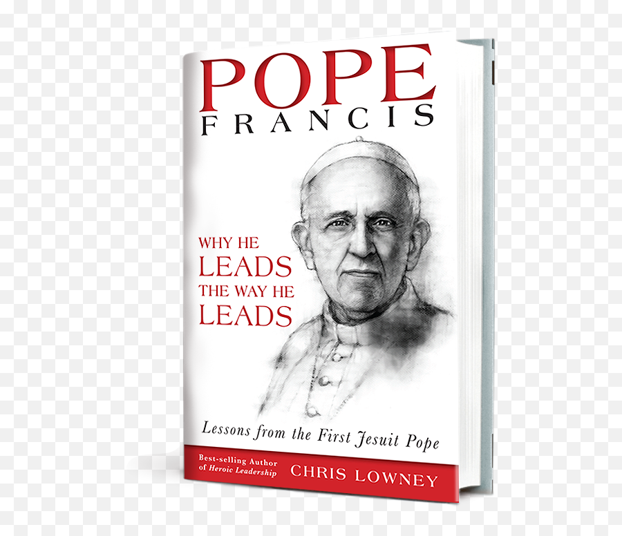 Chris Lowney - Books Of Pope Francis Full Pope Francis Why He Leads The Way He Leads Png,Pope Png