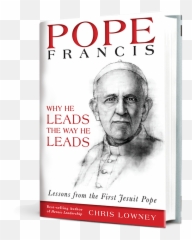 Chris Lowney - Books Of Pope Francis Full Pope Francis Why He Leads The Way He Leads Png,Pope Png
