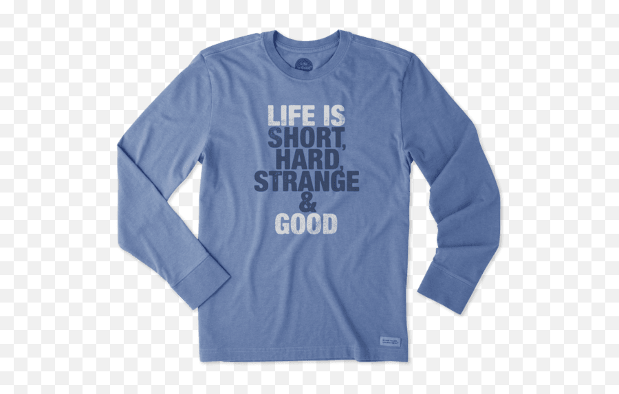 Menu0027s Short Hard U0026 Strange Long Sleeve Crusher Tee Png Life Is Transparent